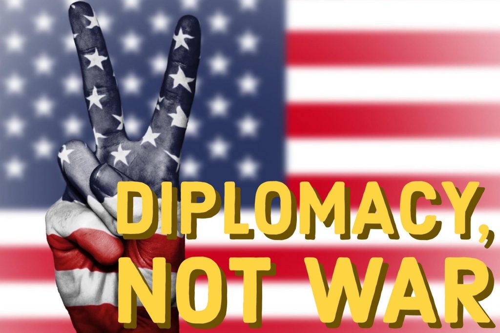 Diplomacy Not War